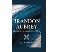 BRANDON AUBREY: The Journey of a Dual-Sport Athlete