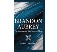 BRANDON AUBREY: The Journey of a Dual-Sport Athlete