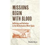 Brandon Bayne Missions Begin with Blood (Copertina rigida)