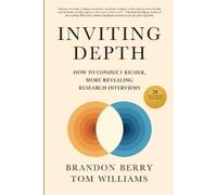 Brandon Berry T Inviting Depth: How to Conduct Richer, More Revealin (Tascabile)