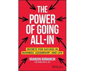 Brandon Bornancin The Power of Going All-In (Copertina rigida)