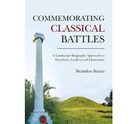 Brandon Braun Commemorating Classical Battles (Tascabile)