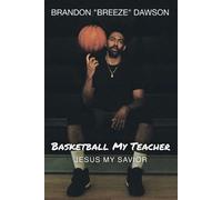 Brandon Breeze Dawson Basketball My Teacher, Jesus My Savior (Tascabile)