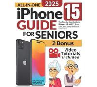 Brandon Brooks All-In-One iPhone 15 Guide for Seniors (Tascabile)
