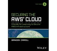 Brandon Carroll Securing the AWS Cloud (Tascabile) Tech Today