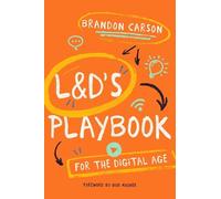Brandon Carson L&D's Playbook for the Digital Age (Tascabile)