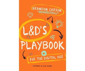 Brandon Carson L&D's Playbook for the Digital Age (Tascabile)