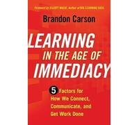 Brandon Carson Learning in the Age of Immediacy (Tascabile)