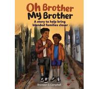 Brandon D. Campbell Oh Brother, My Brother (Tascabile)