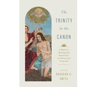 Brandon D. Smith Trinity in the Canon, The (Tascabile)
