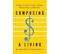 Brandon Elliott Dale Trumbore Composing a Living (Copertina rigida)