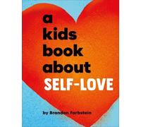 Brandon Farbstein A Kids Book About Self-Love (Copertina rigida) Kids Book