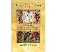 Brandon G. Withrow Becoming Divine (Tascabile)