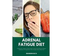 Brandon Gilta Adrenal Fatigue Diet (Tascabile)
