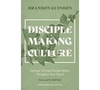 Brandon Guindon Disciple-Making Culture (Tascabile)