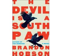 Brandon Hobson The Devil Is a Southpaw (Copertina rigida)