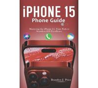 Brandon J Price Iphone 15 Phone Guide (Tascabile)