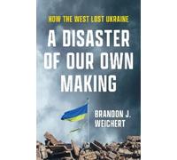 Brandon J. Weichert A Disaster of Our Own Making (Copertina rigida)