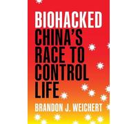 Brandon J. Weichert Biohacked (Copertina rigida)