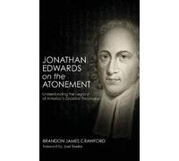 Brandon James Crawford Jonathan Edwards on the Atonement (Copertina rigida)