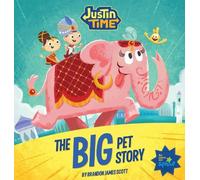 Brandon James Scott Justin Time: The Big Pet Story (Copertina rigida)