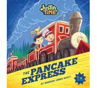 Brandon James Scott Justin Time: The Pancake Express (Copertina rigida)