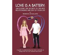 Brandon Joe Williams Love is a Battery (Tascabile)