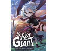 Sister and Giant: A Young Lady Is Reborn in Another World, Vol. 1 (Tascabile)