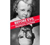 Brandon K. Gauthier Before Evil (Tascabile)