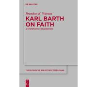 Brandon K. Watson Karl Barth on Faith (Copertina rigida)