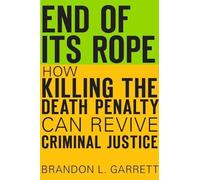 Brandon L. Garrett End of Its Rope (Copertina rigida)