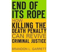 Brandon L. Garrett End of Its Rope (Copertina rigida)