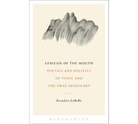 Brandon LaBelle Lexicon of the Mouth (Tascabile)