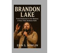 Brandon Lake-Biography: From Charleston to the Nations: A Voice That Awakens Faith