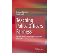 Brandon Langley Barak Ariel Teaching Police Officers Fairness (Copertina rigida)