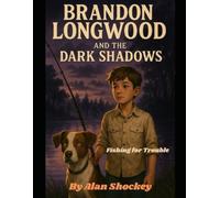 Brandon Longwood & the Dark Shadows: Fishing for Trouble
