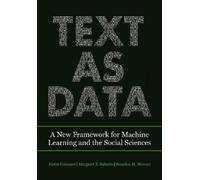 Brandon M. Stewart Justin Grimmer Margaret E. Ro Text as Data (Copertina rigida)