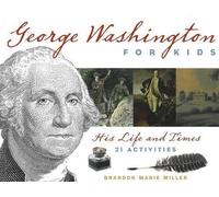 Brandon Marie Miller George Washington for Kids (Tascabile) For Kids series