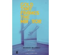 Brandon Melendez Gold That Frames the Mirror (Tascabile)