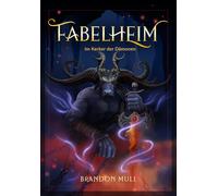 Brandon Mull Fabelheim Band 5: Im Kerker der Dämonen (Tascabile)