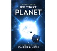 Brandon Q. Morr Der winzige Planet: Hard Science Fiction (Marchenko (Tascabile)