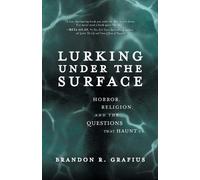Brandon R. Grafius Lurking Under the Surface (Tascabile)