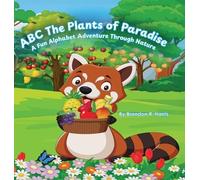 Brandon R Harris ABC The Plants of Paradise (Copertina rigida)