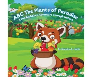 Brandon R Harris ABC The Plants of Paradise (Tascabile)