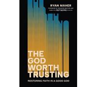 Brandon R. MacFarlane Ryan Maher The God Worth Trusting (Copertina rigida)