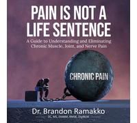 Brandon Ramakko Pain is Not a Life Sentence (Tascabile)