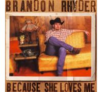 Brandon Rhyder - Because She Loves Me