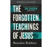 Brandon Robbins The Forgotten Teachings of Jesus (Tascabile)