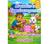 Brandon’s Easter Eggstravaganza: A Read & Color Easter Storybook for Kids Ages 4-8: Easter Coloring Book with Simple Sentences and Egg Hunt Activities for Early Readers