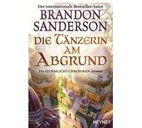 Brandon Sanders Die Tänzerin am Abgrund: Ein Sturmlicht-Chroniken-Ro (Tascabile)